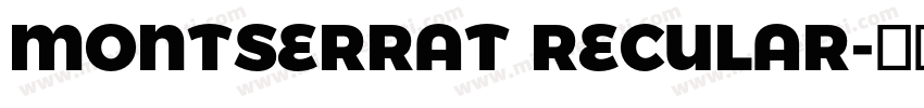 MONTSERRAT RECULAR字体转换